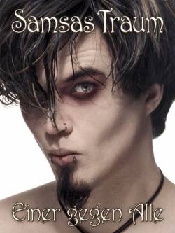 Samsas Traum : Einer Gegen Alle